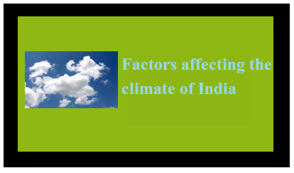 Climate of India: Difference between weather and climate, Arrival and ...